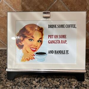 "Drink Some Coffee, Put On Some Gangsta Rap, and Handle It!  Photo with Frame